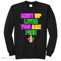 Shut Up Liver You Are Fine Mardi Gras Spade Sweatshirt thumb 0
