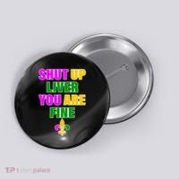 Shut Up Liver You Are Fine Mardi Gras Spade Button thumb 0