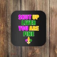 Shut Up Liver You Are Fine Mardi Gras Spade Coaster thumb 0