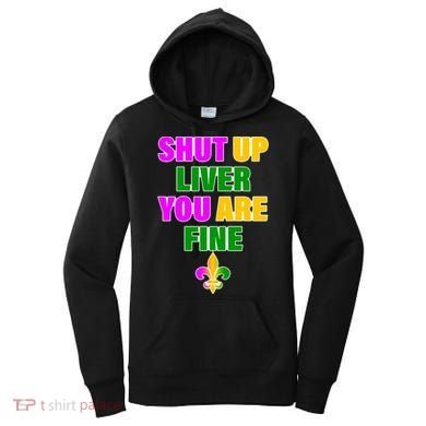 Shut Up Liver You Are Fine Mardi Gras Spade Women's Hoodie