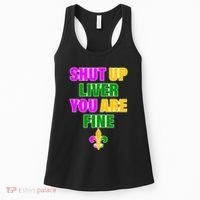Shut Up Liver You Are Fine Mardi Gras Spade Women's Tank Top thumb 0