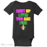 Shut Up Liver You Are Fine Mardi Gras Spade Baby Bodysuit thumb 0