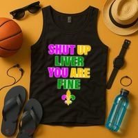 Shut Up Liver You Are Fine Mardi Gras Spade Tank Top thumb 4