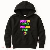 Shut Up Liver You Are Fine Mardi Gras Spade Kids Hoodie thumb 0