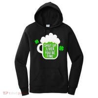 Shut Up Liver You're Fine St Patrick's Day Women's Hoodie thumb 0