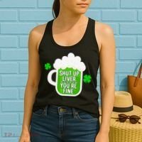 Shut Up Liver You're Fine St Patrick's Day Women's Tank Top thumb 2