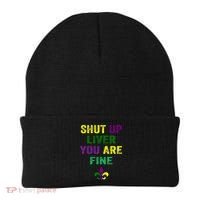 Shut Up Liver You Are Fine Ing Mardi Gras Gift Beanie thumb 0