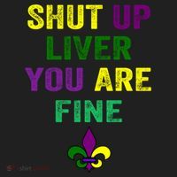 Shut Up Liver You Are Fine Ing Mardi Gras Gift Beanie thumb 2