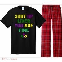 Shut Up Liver You Are Fine Ing Mardi Gras Gift Pajama Set thumb 0