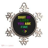 Shut Up Liver You Are Fine Ing Mardi Gras Gift Ornament thumb 0