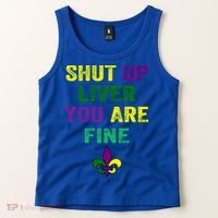 Shut Up Liver You Are Fine Ing Mardi Gras Gift Tank Top thumb 2