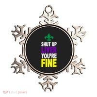 Mardi Gras Shut Up Liver YouRe Fine Ornament thumb 0