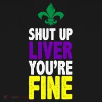 Mardi Gras Shut Up Liver YouRe Fine Ornament thumb 1