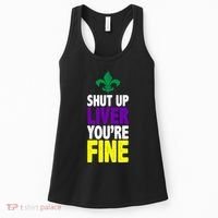 Mardi Gras Shut Up Liver YouRe Fine Women's Tank Top thumb 0