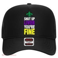 Mardi Gras Shut Up Liver YouRe Fine Hat thumb 0
