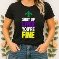 Mardi Gras Shut Up Liver YouRe Fine Women's T-Shirt thumb 2