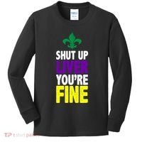 Mardi Gras Shut Up Liver YouRe Fine Kids Long Sleeve Shirt thumb 0