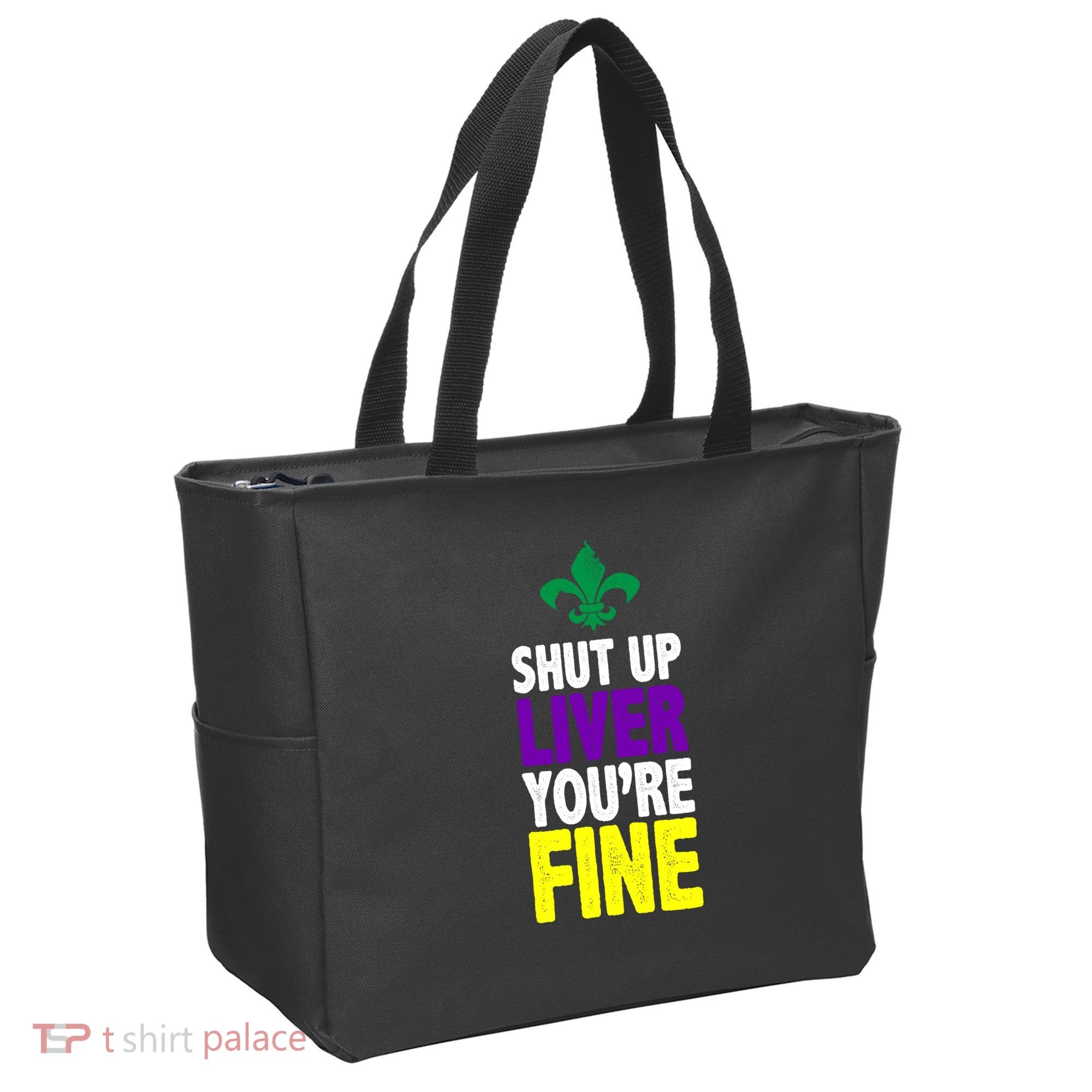 Mardi Gras Shut Up Liver YouRe Fine Tote Bag