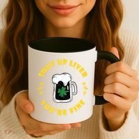 Shut Up Liver You're Fine Funny St Patrick's Day Coffee Mug thumb 3