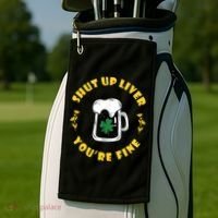 Shut Up Liver You're Fine Funny St Patrick's Day Golf Towel thumb 2