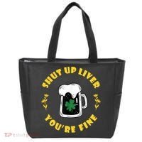 Shut Up Liver You're Fine Funny St Patrick's Day Tote Bag thumb 0