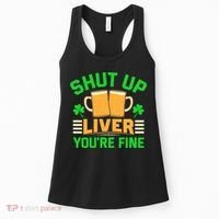 Shut Up Liver You're Fine Women's Tank Top thumb 0
