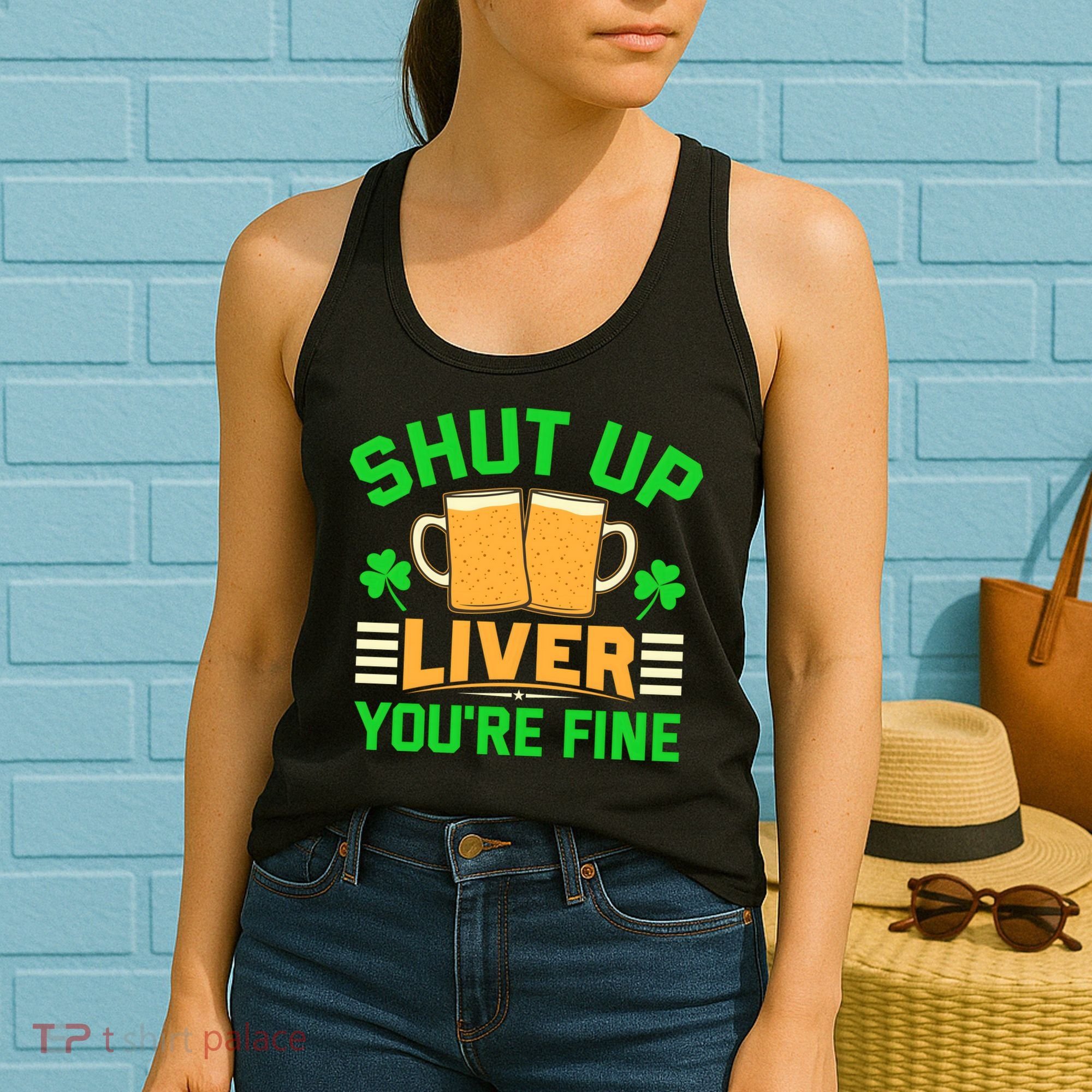 Shut Up Liver You're Fine Women's Tank Top
