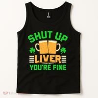 Shut Up Liver You're Fine Tank Top thumb 2