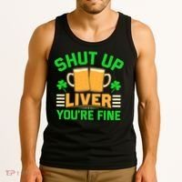 Shut Up Liver You're Fine Tank Top thumb 3