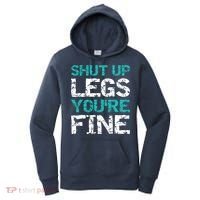 Shut Up Legs You're Fine Funny Workout Quote Running Women's Hoodie thumb 0