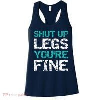 Shut Up Legs You're Fine Funny Workout Quote Running Women's Tank Top thumb 0