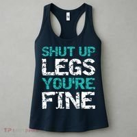 Shut Up Legs You're Fine Funny Workout Quote Running Women's Tank Top thumb 3