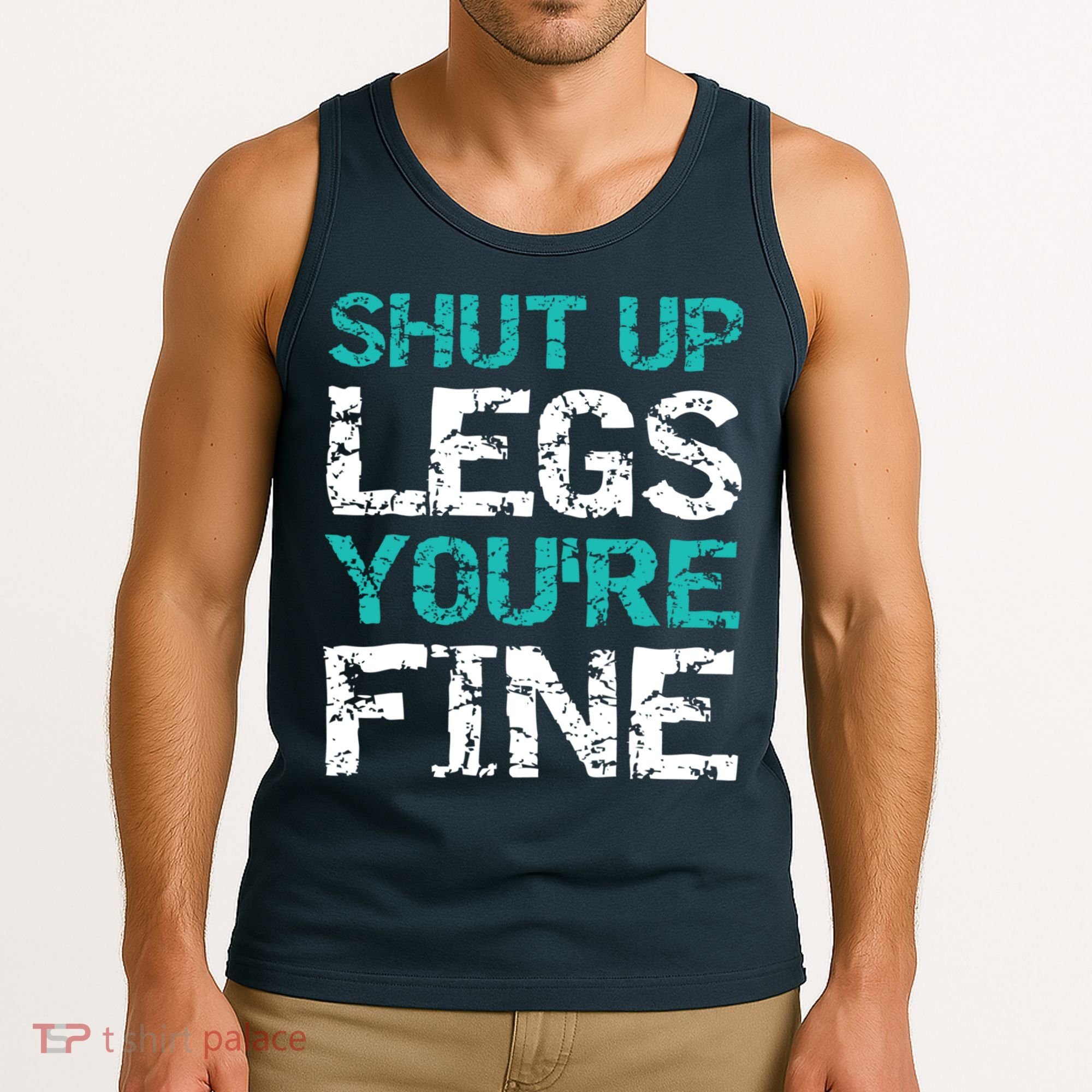 Shut Up Legs You're Fine Funny Workout Quote Running Tank Top