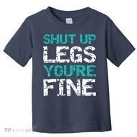 Shut Up Legs You're Fine Funny Workout Quote Running Toddler T-Shirt thumb 0