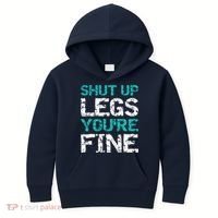 Shut Up Legs You're Fine Funny Workout Quote Running Kids Hoodie thumb 0
