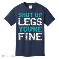 Shut Up Legs You're Fine Funny Workout Quote Running Kids T-Shirt thumb 0