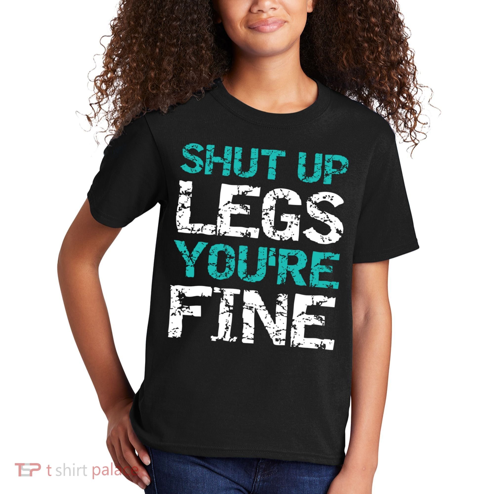 Shut Up Legs You're Fine Funny Workout Quote Running Kids T-Shirt