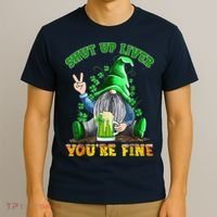 Shut Up Liver You're Fine Gnomes Drinking St Patrick's Day T-Shirt thumb 3