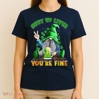 Shut Up Liver You're Fine Gnomes Drinking St Patrick's Day T-Shirt thumb 4
