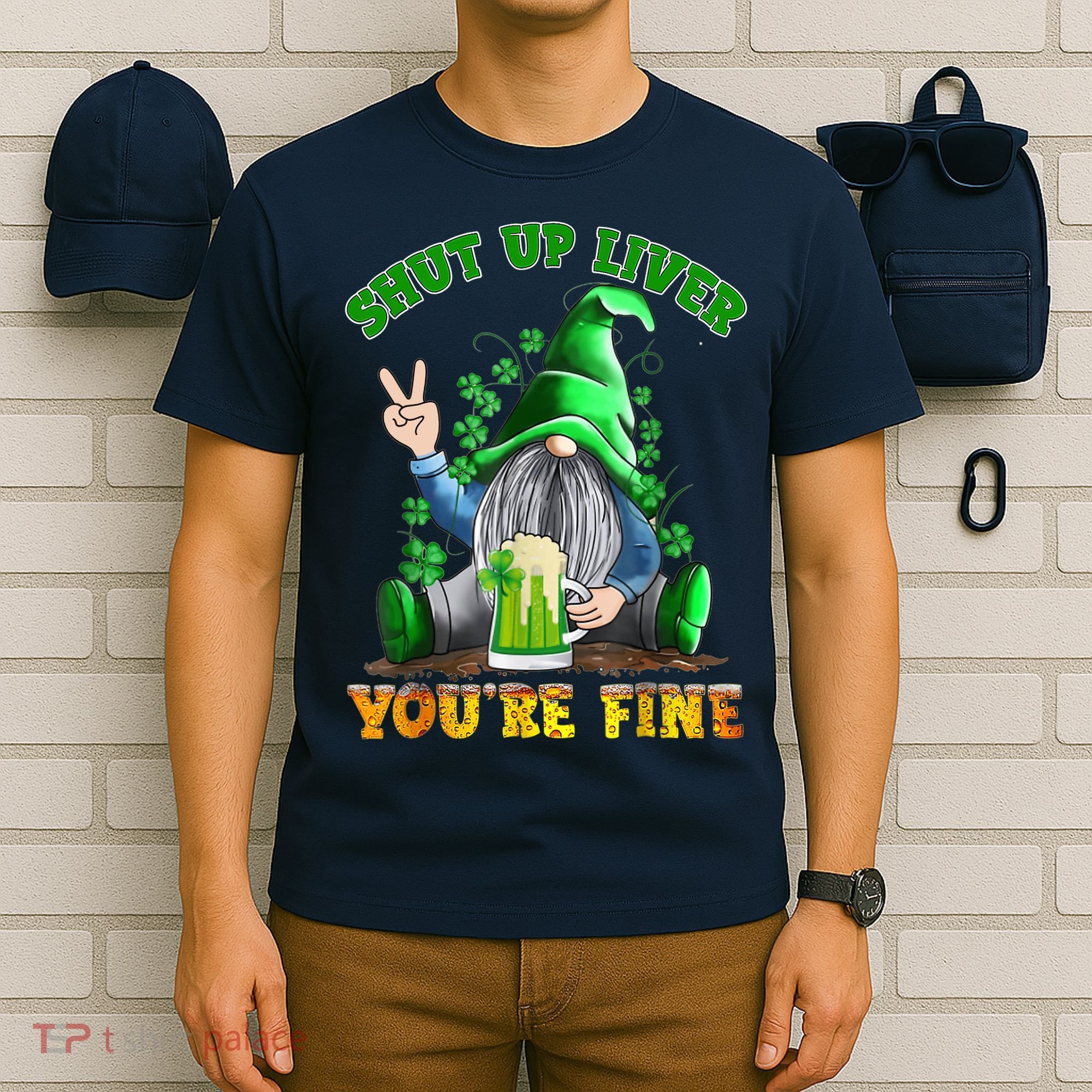 Shut Up Liver You're Fine Gnomes Drinking St Patrick's Day T-Shirt