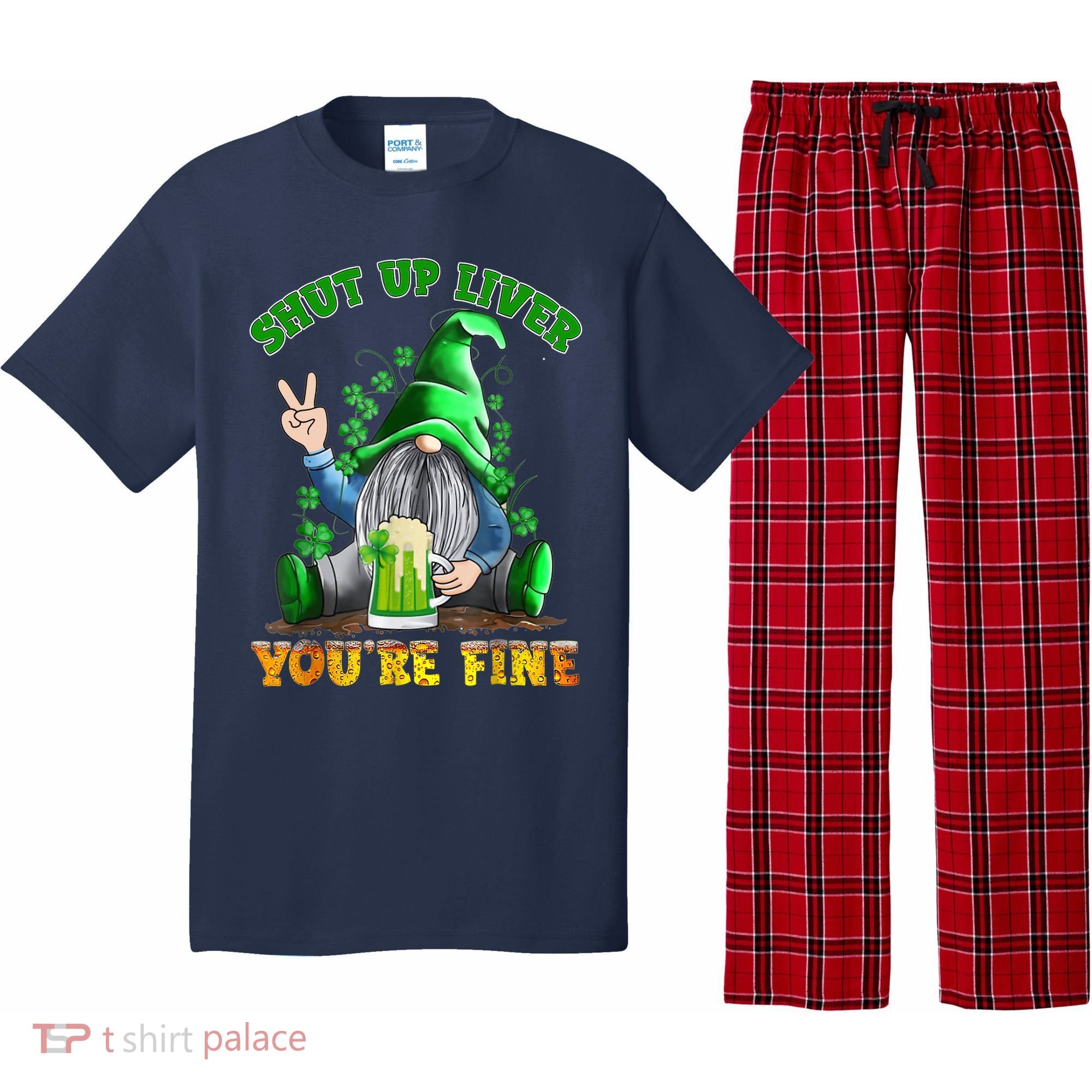 Shut Up Liver You're Fine Gnomes Drinking St Patrick's Day Pajama Set