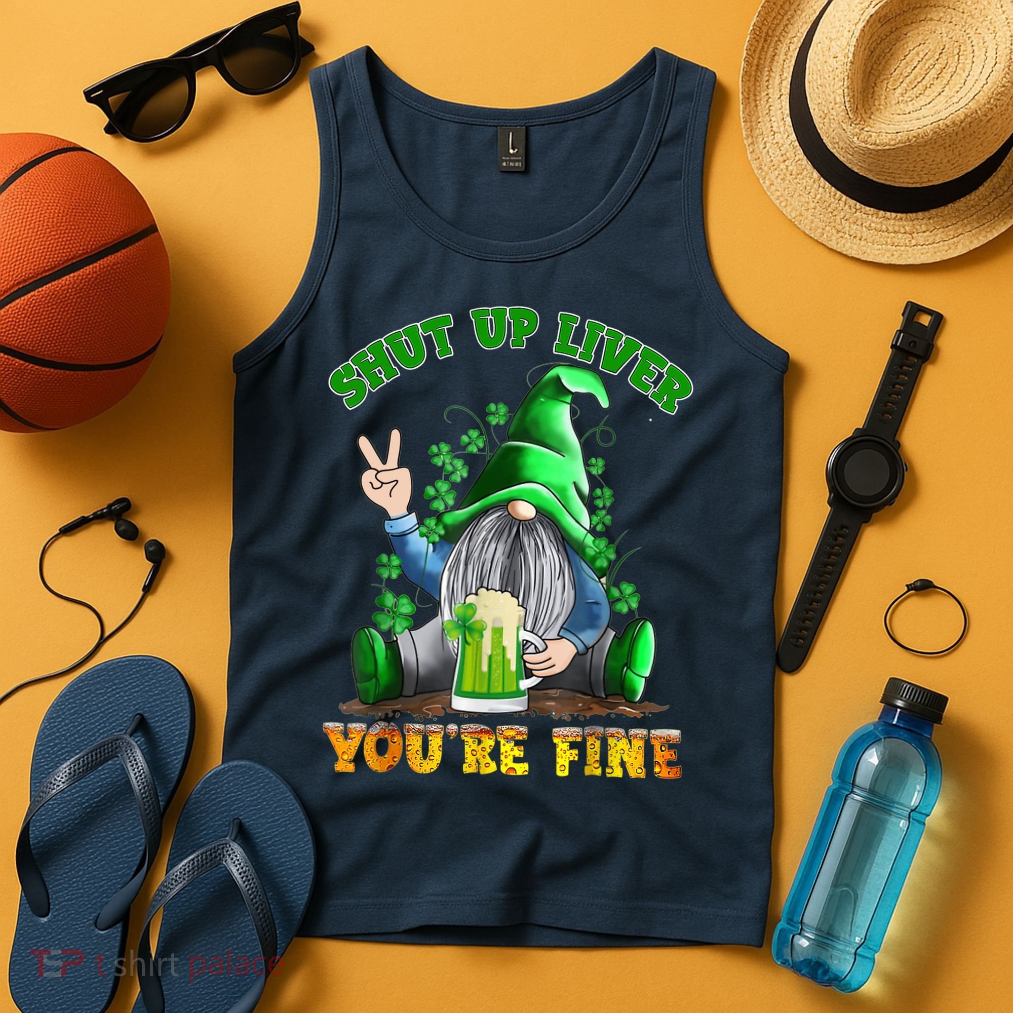 Shut Up Liver You're Fine Gnomes Drinking St Patrick's Day Tank Top