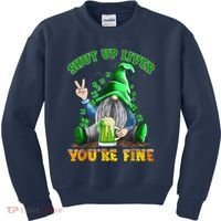 Shut Up Liver You're Fine Gnomes Drinking St Patrick's Day Kids Sweatshirt thumb 0