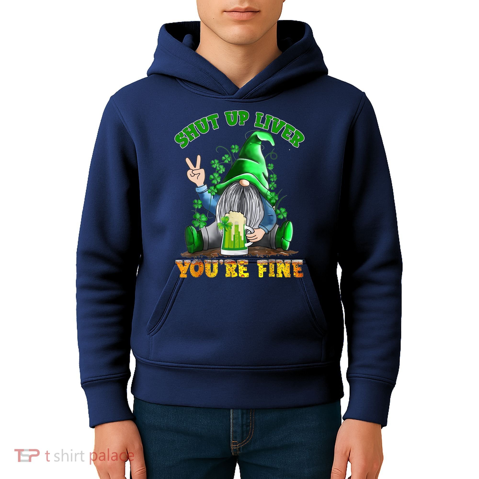 Shut Up Liver You're Fine Gnomes Drinking St Patrick's Day Kids Hoodie