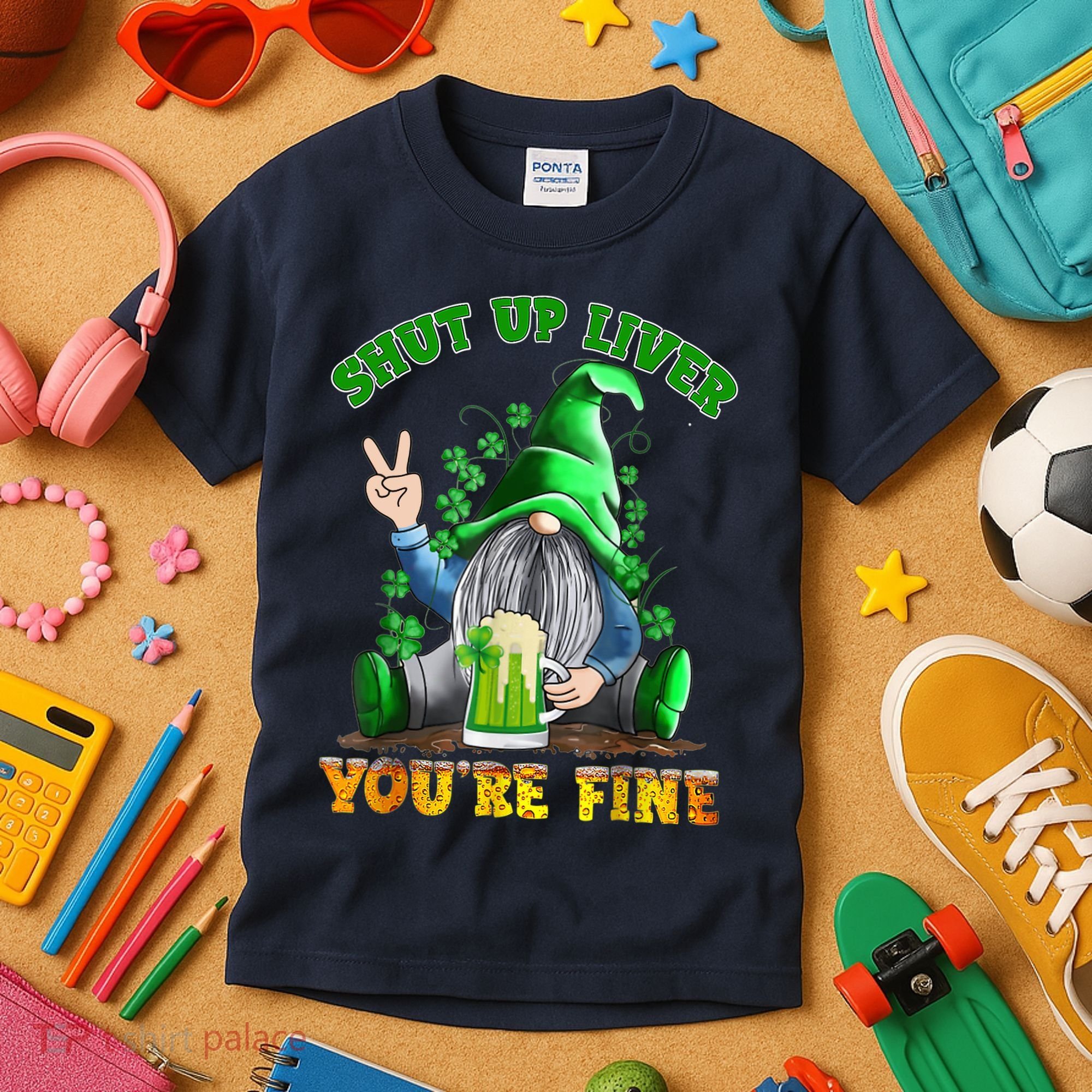 Shut Up Liver You're Fine Gnomes Drinking St Patrick's Day Kids T-Shirt