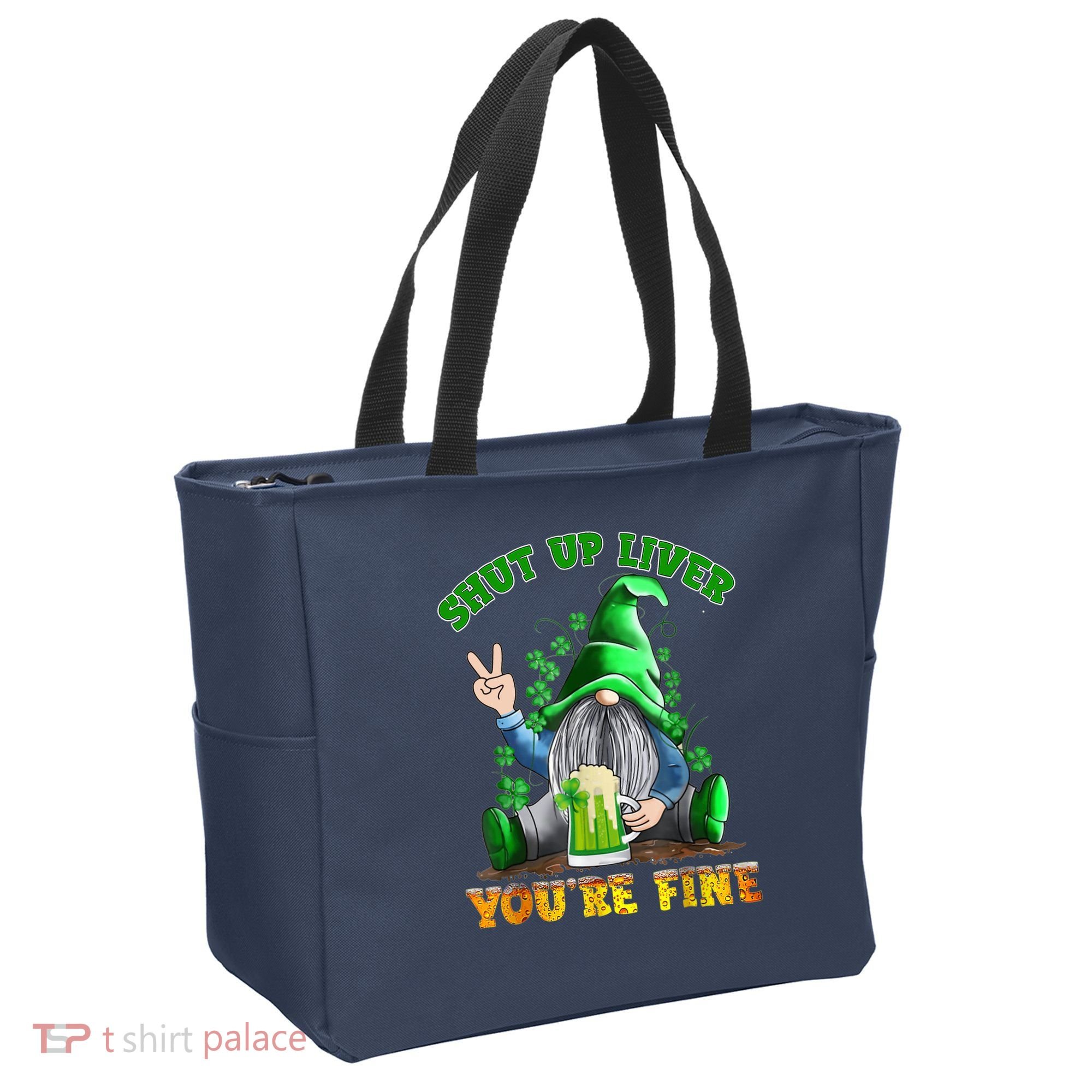 Shut Up Liver You're Fine Gnomes Drinking St Patrick's Day Tote Bag