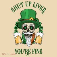 Shup Up Liver You're Fine St Patrick's Day Beer Lover Tote Bag thumb 4