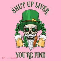 Shup Up Liver You're Fine St Patrick's Day Beer Lover Coaster thumb 2