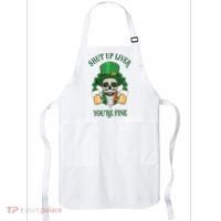 Shup Up Liver You're Fine St Patrick's Day Beer Lover Apron thumb 0