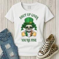 Shup Up Liver You're Fine St Patrick's Day Beer Lover Women's T-Shirt thumb 3